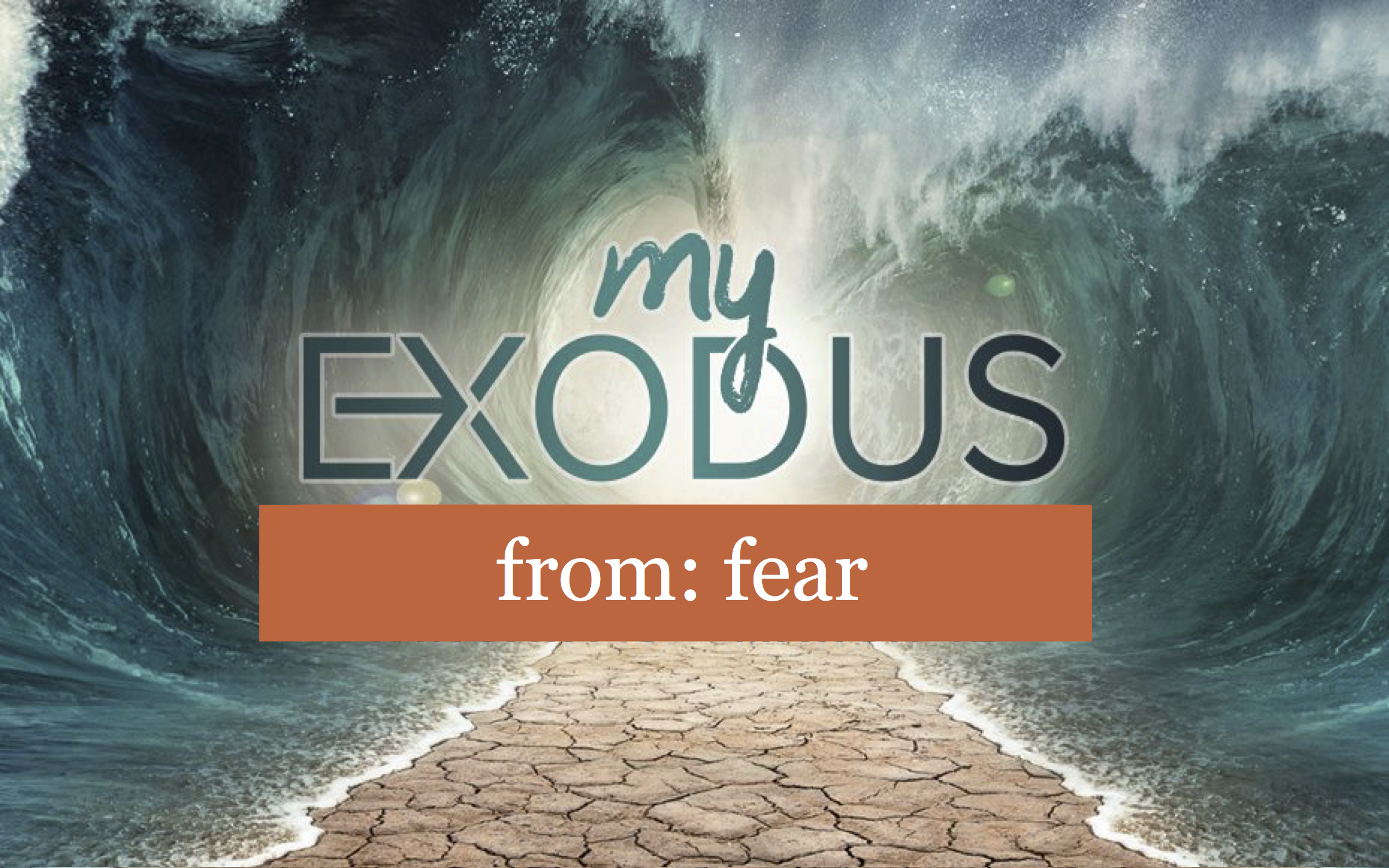 MY EXODUS FROM FEAR